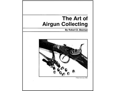 Art of Airgun Collecting by Robert D. Beeman, 23 Pages, Reprint